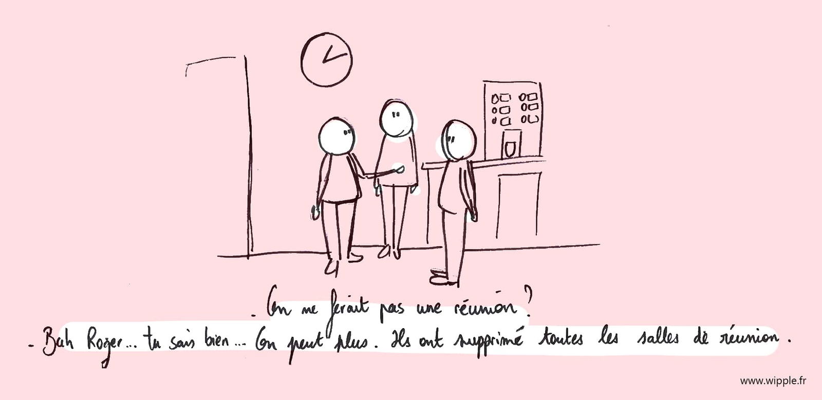 On fait une réunion ? Impossible, ils ont enlevé les salles de réunion !